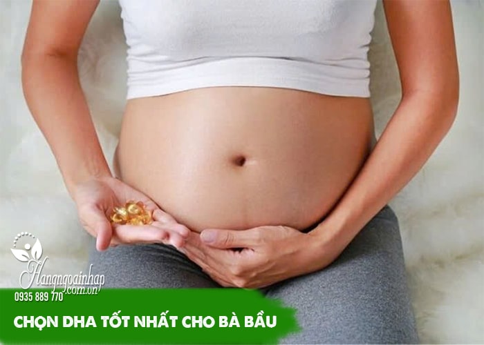 Top 4 loại DHA cho bà bầu tốt nhất bác sĩ khuyên dùng 1