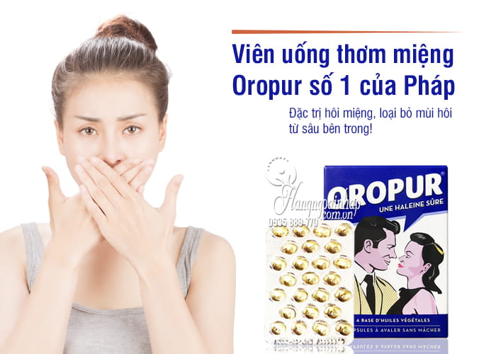 Viên uống thơm miệng Oropur số 1 của Pháp, đặc trị hôi miệng 1