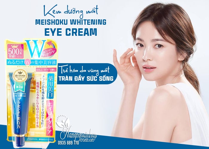 Kem dưỡng mắt Meishoku Whitening Eye Cream 30g của Nhật Bản 12