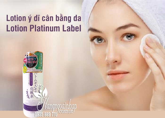 Lotion ý dĩ cân bằng da - Lotion Platinum Label 1000ml Nhật 2