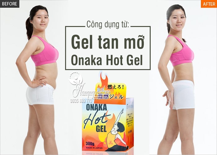 Gel tan mỡ Onaka Hot Gel 300g Nhật Bản hiệu quả nhất 1