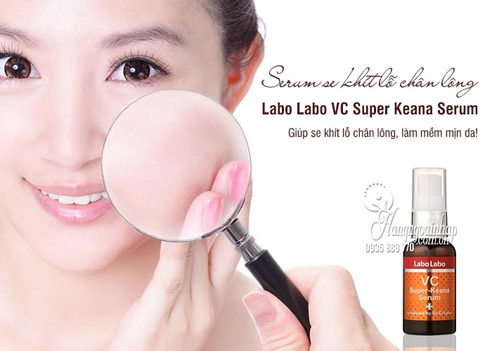 Serum se khít lỗ chân lông Labo Labo VC Super Keana Serum 1