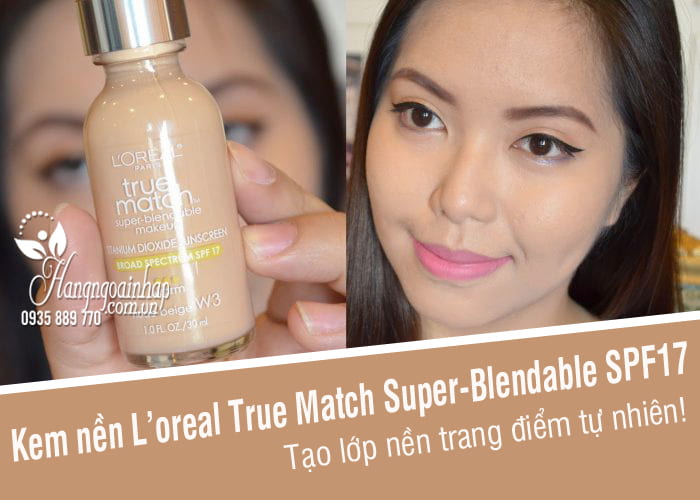 Kem nền L’oreal True Match Super-Blendable SPF17 chai 30ml 8