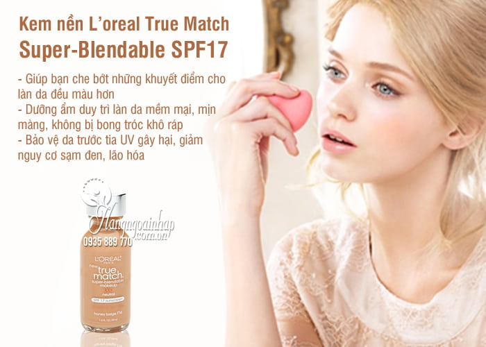 Kem nền L’oreal True Match Super-Blendable SPF17 chai 30ml 2