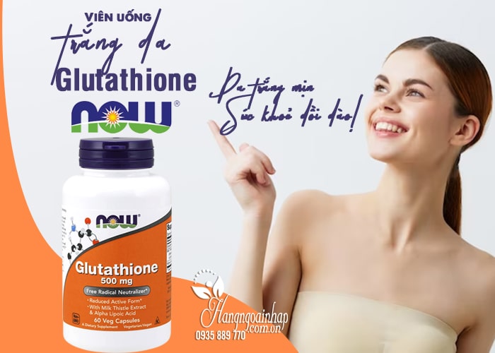 Viên uống trắng da Glutathione Now 500mg 60 viên Mỹ 1