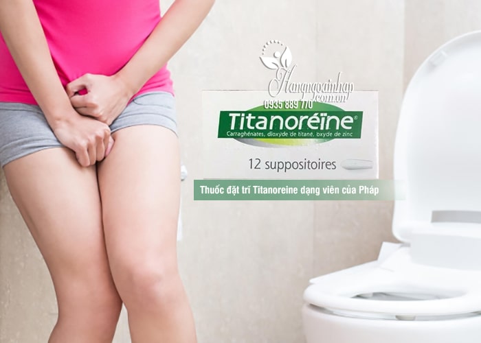 Thuốc đặt trĩ Titanoreine dạng viên của Pháp, hộp 12 viên 7