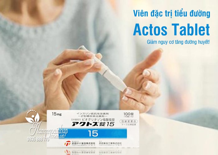 Viên đặc trị tiểu đường Actos Tablet 15mg Nhật Bản 100 viên 1