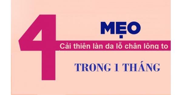 Cải thiện làn da lỗ chân lông to – 4 MẸO để THÀNH CÔNG