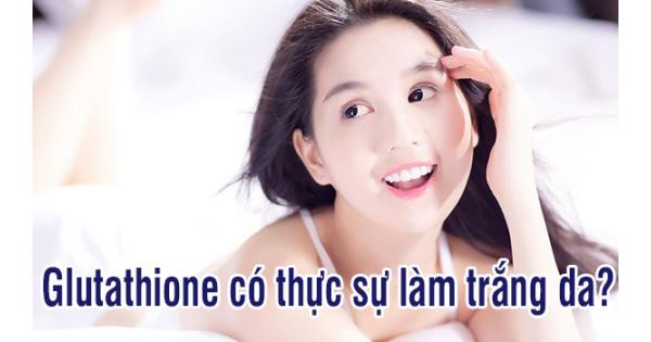 Glutathione có thực sự làm trắng da? Giải đáp thắc mắc