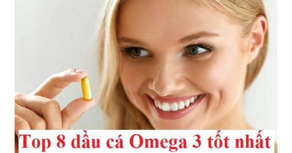 [Review] TOP 8 dầu cá Omega 3 tốt nhất hiện nay