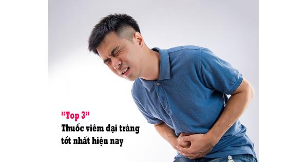 Top 3 Thuốc viêm đại tràng tốt nhất hiện nay, bạn nên biết