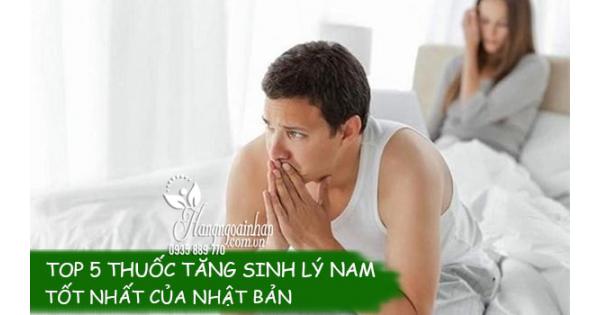 [Review] Top 5 thuốc tăng sinh lý nam tốt nhất của Nhật Bản 