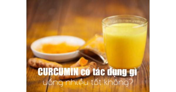 Tinh chất nghệ Curcumin có tác dụng gì? Uống nhiều tốt không?
