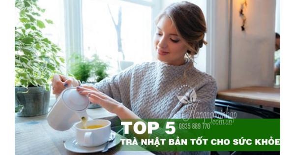 [Review] TOP 5 loại trà của Nhật tốt cho sức khỏe