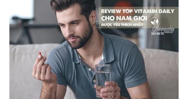 Review TOP Vitamin Daily cho nam giới được yêu thích nhất