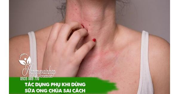 Tác dụng phụ khi dùng sữa ong chúa sai cách