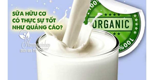 Sữa hữu cơ có thực sự tốt như quảng cáo?