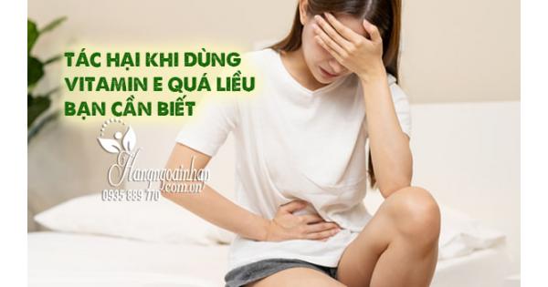 Tác hại khi dùng vitamin E sai cách bạn cần biết