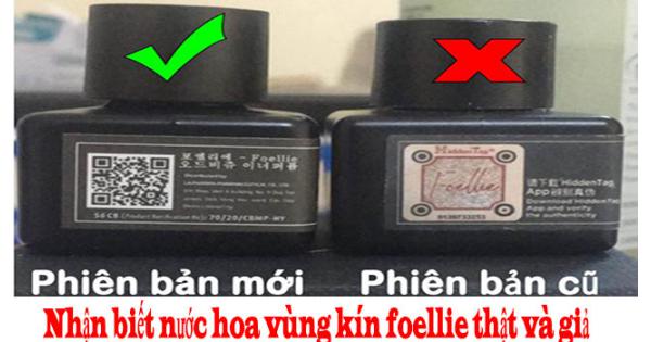 6 Cách nhận biết nước hoa vùng kín foellie thật và giả từ chuyên gia