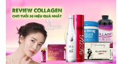 Review collagen cho tuổi 30 hiệu quả nhất 