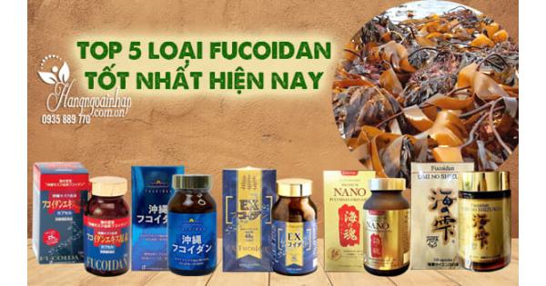  Top 5+ loại Fucoidan tốt nhất hiện nay được khuyên dùng