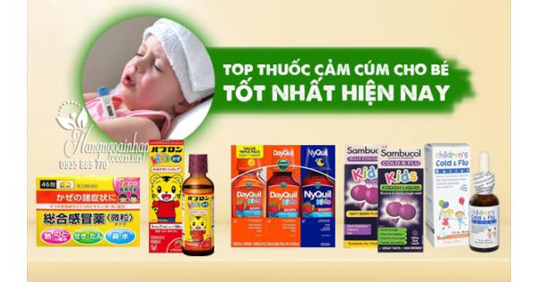 Top thuốc cảm cúm cho bé tốt nhất hiện nay
