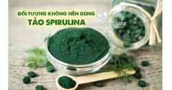 Đối tượng không nên dùng tảo Spirulina, lưu ý khi dùng