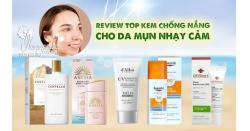 Review top kem chống nắng cho da mụn nhạy cảm