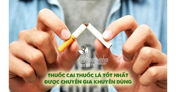 Thuốc cai thuốc lá tốt nhất được chuyên gia khuyên dùng