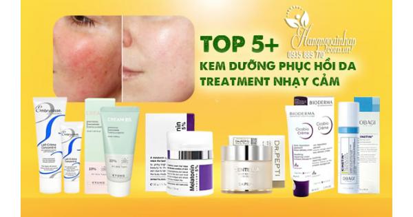 Top 5+ kem dưỡng phục hồi da Treatment nhạy cảm