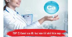 [TOP 7] Canxi của Mỹ loại nào tốt nhất hiện nay, bác sĩ khuyên dùng