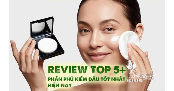 Review Top 5+ phấn phủ kiềm dầu tốt nhất hiện nay