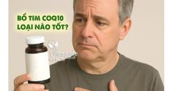 Bổ tim Coq10 loại nào tốt? Top 5 loại hiệu quả nhất 
