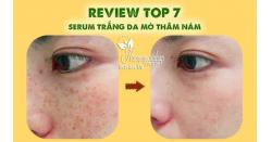 Review top 7 serum trắng da mờ thâm nám 