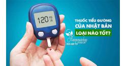 Thuốc tiểu đường của Nhật Bản loại nào tốt?