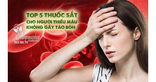 Top 5 thuốc sắt cho người thiếu máu không gây táo bón