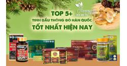 Top 5+ tinh dầu thông đỏ Hàn Quốc tốt nhất hiện nay 
