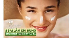 5 sai lầm khi dùng kem chống nắng gây hại da