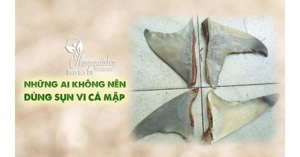 Những ai không nên dùng sụn vi cá mập