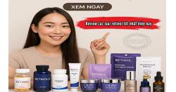[TOP 12] Review các loại retinol tốt nhất hiện nay, Xem ngay