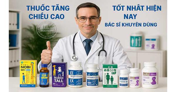 [TOP 8] thuốc tăng chiều cao tốt nhất hiện nay, bác sĩ khuyên dùng