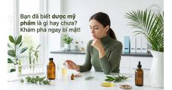 Bạn đã biết dược mỹ phẩm là gì hay chưa? Khám phá ngay bí mật!