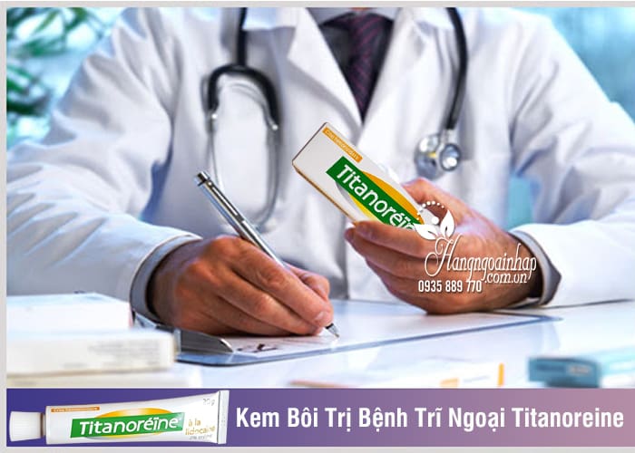 Kem Bôi Trị Bệnh Trĩ Ngoại Titanoreine Của Pháp 20g Hiệu Quả 2