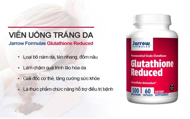 Viên uống Glutathione Reduced có tác dụng gì?